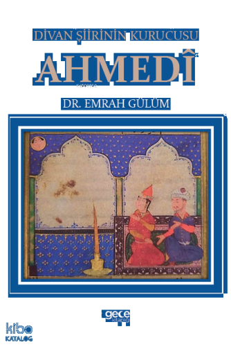 Divan Şiirinin Kurucusu Ahmedî