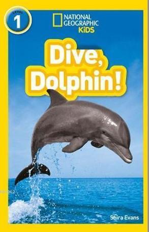 Dive, Dolphin!; (NationalGeographic Readers 1)