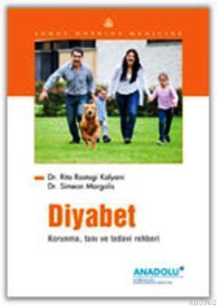 Diyabet; Korunma, Tanı ve Tedavi Rehberi