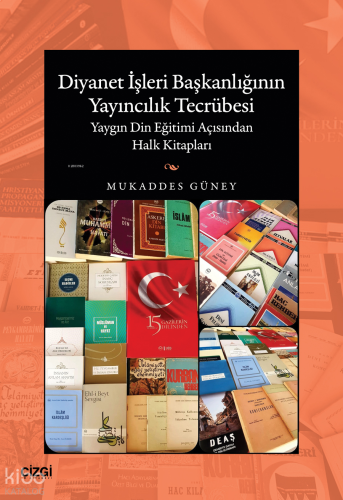 Diyanet İşleri Başkanlığının Yayıncılık Tecrübesi;Yaygın Din Eğitimi Açısından Halk Kitapları