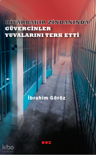 Diyarbakır Zindanında Güvercinler Yuvalarını Terk Etti