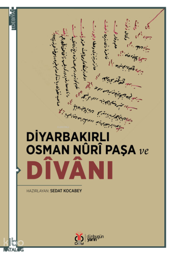Diyarbakırlı Osman Nûrî Paşa ve Dîvânı