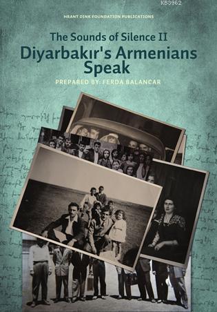 Diyarbakırs Armenians Speak
