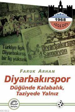 Diyarbakırspor; Düğünde Kalabalık Taziyede Yalnız