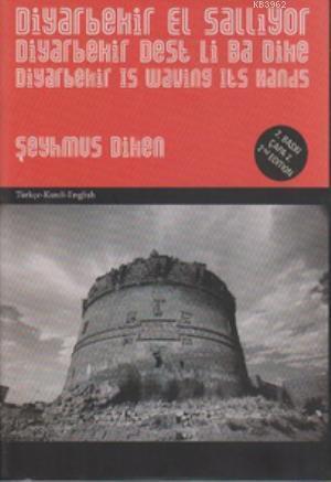 Diyarbekir El Sallıyor - Diyarbekir Dest Li Ba Dike - Diyarbekir is Waving It's Hands
