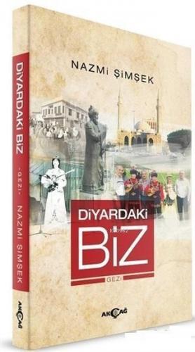 Diyardaki Biz; Gezi