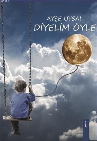 Diyelim Öyle