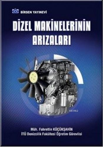 Dizel Makinelerinin Arızaları
