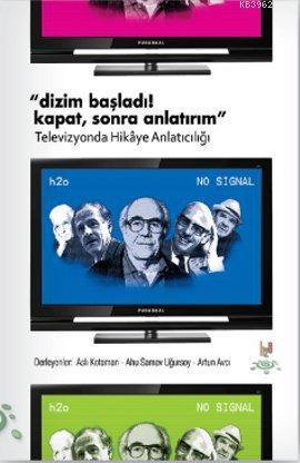 Dizim Başladı! Kapat, Sonra Anlatırım; Televizyonda Hikâye Anlatıcılığı