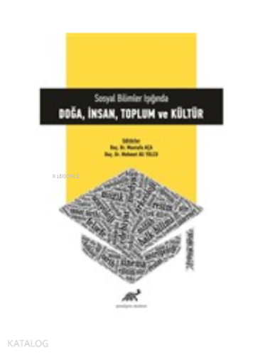 Doğa- İnsan -Toplum Ve Kültür : Sosyal Bilimler Işığında