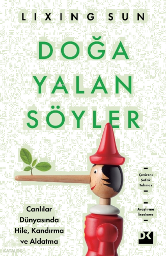 Doğa Yalan Söyler;Canlılar Dünyasında Hile, Kandırma ve Aldatma