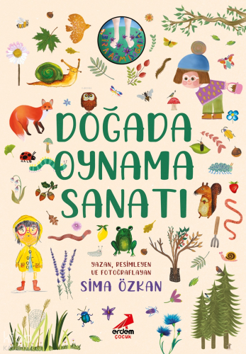 Doğada Oynama Sanatı;Bir Ayağım Doğada Serisi
