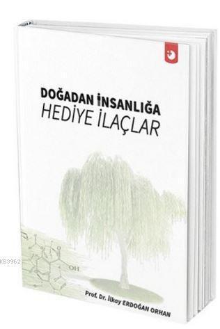 Doğadan İnsanlığa Hediye İlaçlar