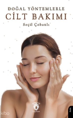 Doğal Yöntemlerle Cilt Bakımı