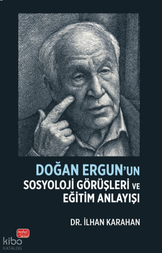 Doğan Ergun’un Sosyoloji Görüşleri ve Eğitim Anlayışı