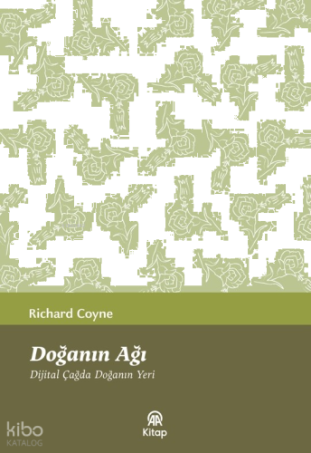 Doğanın Ağı - Dijital Çağda Doğanın Yeri