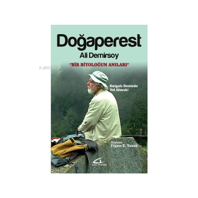 Doğaperest Bir Biyoloğun Anılar