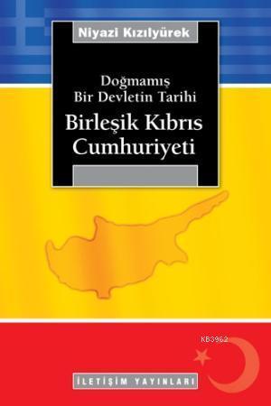 Doğmamış Bir Devletin Tarihi; Birleşik Kıbrıs Cumhuriyeti
