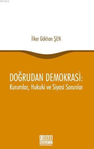 Doğrudan Demokrasi: Kurumlar, Hukuki ve Siyasi Sorunlar
