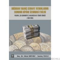 Doğrudan Yabancı Sermaye Yatırımlarının Ekonomik Büyüme Üzerindeki Etkileri; Polonya, Çek Cumhuriyeti, Macaristan ve Türkiye Örneğin (1996-200