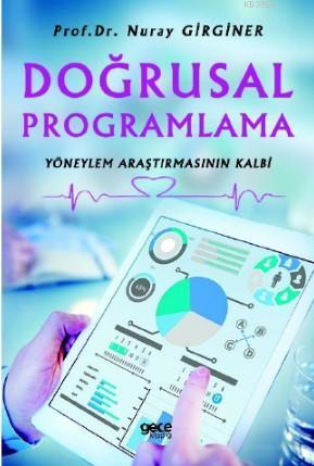 Doğrusal Programlama; Yöneylem Araştırmasının Kalbi