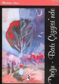 Doğu-Batı Çizgisi'nde