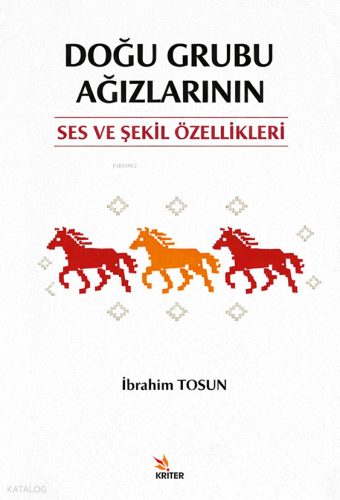 Doğu Grubu Ağızlarının Ses ve Şekil Özellikleri