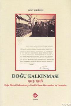 Doğu Kalkınması 1923 - 1946; Doğu İllerini Kalkındırmaya Yönelik Kamu Harcamaları ve Yatırımlar