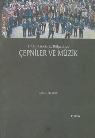 Doğu Karadeniz Bölgesinde Çepniler ve Müzik