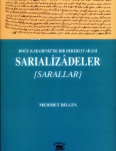 Doğu Karadeniz’de Bir Derebeyi Ailesi Sarıalizadeler/Sarallar