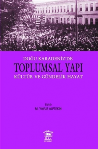 Doğu Karadeniz'e Toplumsal Yapı Kültür ve Gündelik Hayat