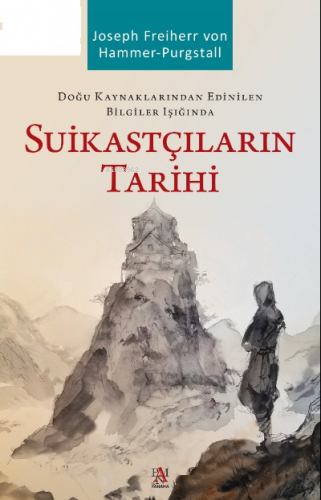 Doğu Kaynaklarından Edinilen Bilgiler Işığında  Suikastçilerin Tarihi