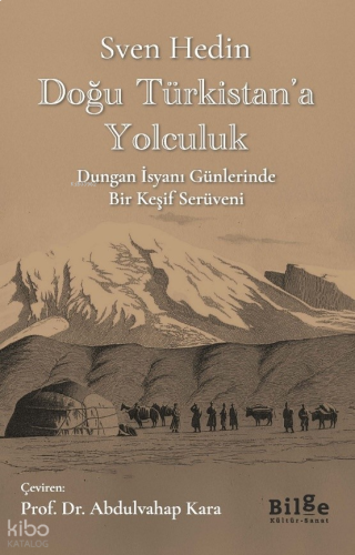 Doğu Türkistan’a Yolculuk;Dungan İsyanı Günlerinde Bir Keşif Serüveni