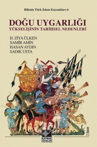 Doğu Uygarlığı; Yükselişinin Tarihsel Nedenleri