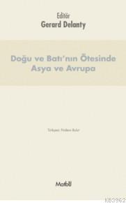 Doğu Ve Batı'nın Ötesinde Asya Ve Avrupa