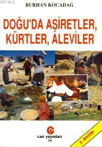 Doğu'da Aşiretler, Kürtler, Aleviler