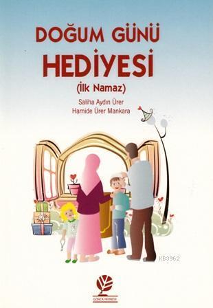 Doğum Günü Hediyesi; İlk Namaz