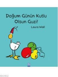 Doğum Günün Kutlu Olsun Guzi!