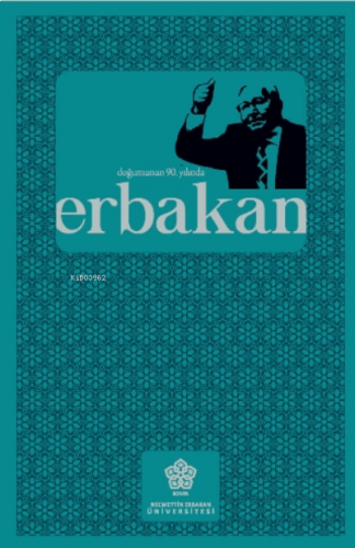 Doğumunun 90. yılında Erbakan