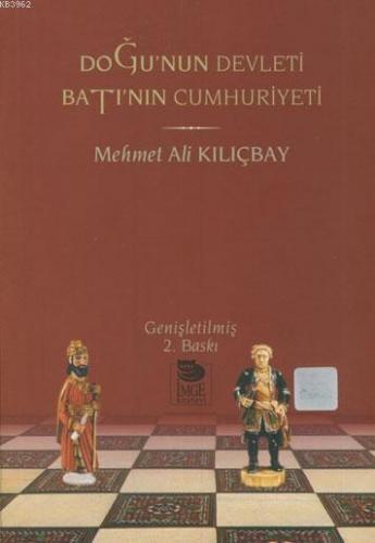 Doğu'nun Devleti Batı'nın Cumhuriyeti