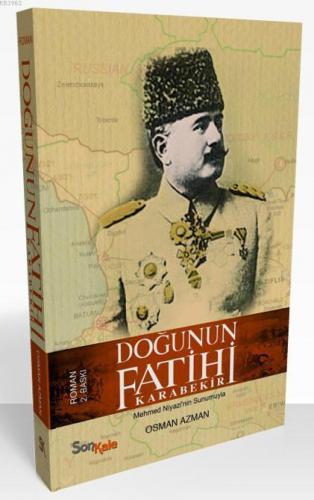 Doğunun Fatihi Karabekir; Mehmed Niyazi'nin Sunumuyla