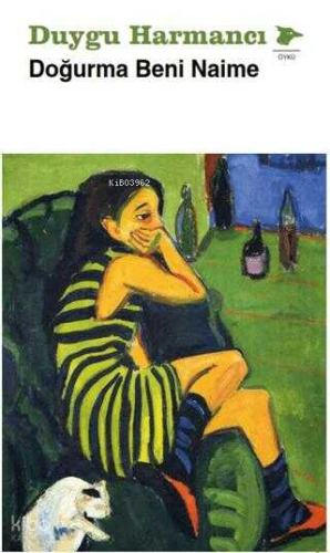 Doğurma Beni Naime