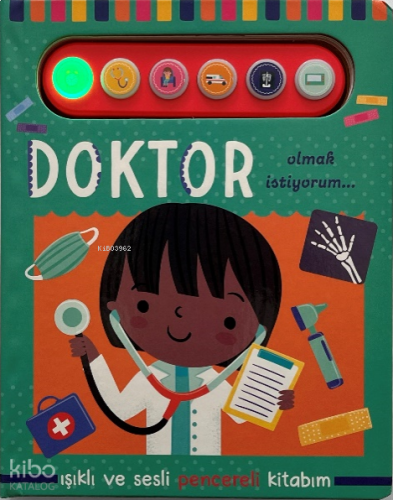 Doktor Olmak İstiyorum;Işıklı ve Sesli Pencelereli Kitabım