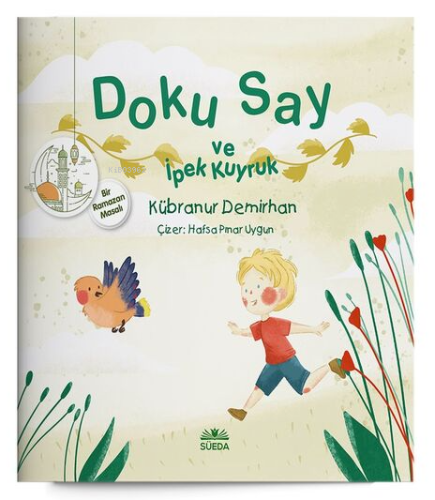 Doku Say ve İpek Kuyruk 1 - Bir Ramazan Masalı