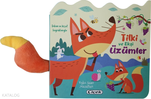 Dokun ve Hisset Kuyruklarıyla Tilki ve Ekşi Üzümler