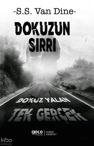 Dokuzun Sırrı;Dokuz Yalan Tek Gerçek