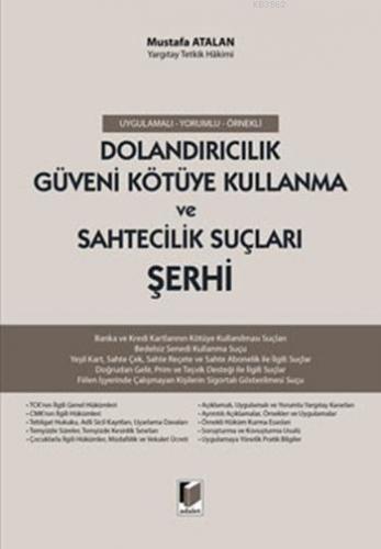 Dolandırıcılık Güveni Kötüye Kullanma ve Sahtecilik Suçları Şehri; Uygulamalı-Yorumlu-Örnekli