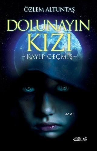 Dolunayın Kızı; Kayıp Geçmiş