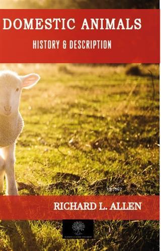 Domestic Animals; History and Description