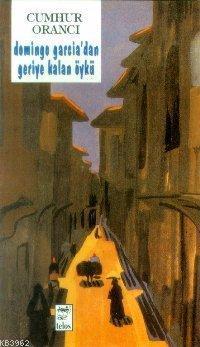 Domingo Garcia'dan Geriye Kalan Öykü